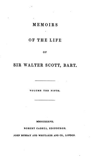 Memoirs of the Life of Sir Walter Scott, Bart. ..