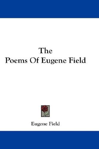 The poems of Eugene Field