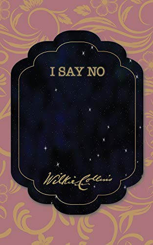I Say No Or, The Love-Letter Answered And Other Stories
