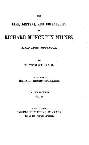 The Life, Letters, And Friendships Of Richard Monckton Milnes