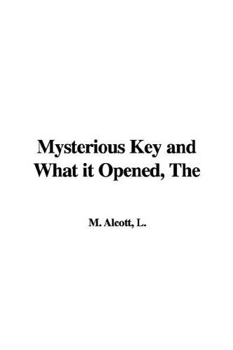 The Mysterious Key And What It Opened