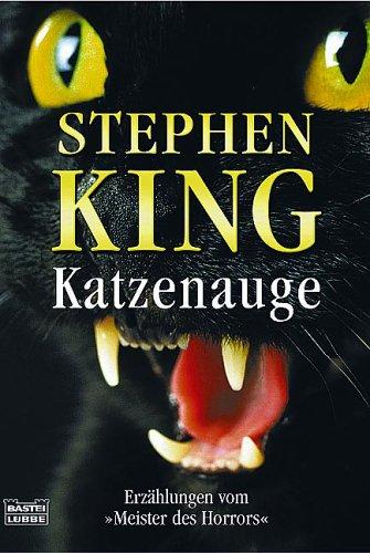 Katzenauge. Erzählungen vom Meister des Horrors by Stephen King cover