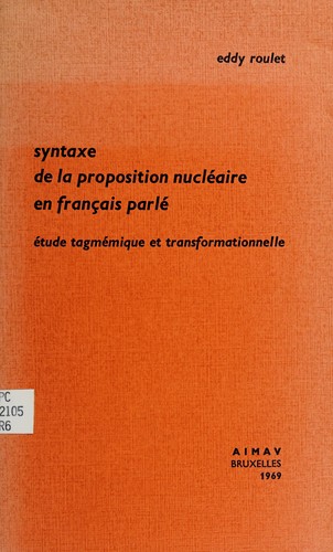 Syntaxe de la proposition nucléaire en français parlé by Eddy Roulet cover