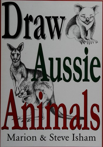 Draw Aussie Animals by Marion & Steve Isham cover