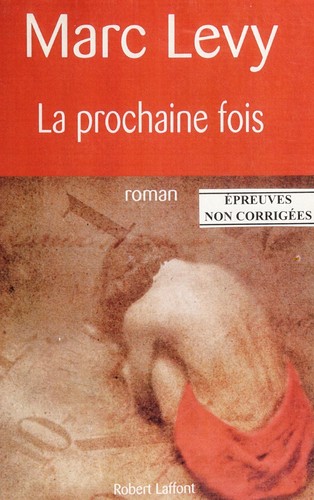 La prochaine fois by Marc Levy cover