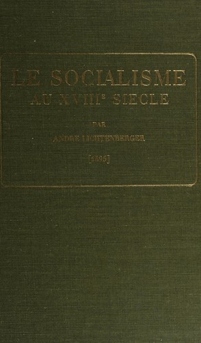 Le socialisme au XVIIIe siècle by André Lichtenberger cover
