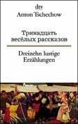 Dreizehn lustige Erzählungen. Zweisprachige Ausgabe. Russisch / Deutsch by Антон Павлович Чехов cover