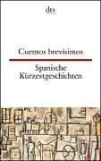 Spanische Kürzestgeschichten / Cuentos brevisimos. Zweisprachige Ausgabe. Deutsch / Spanisch by Erna Brandenberger cover