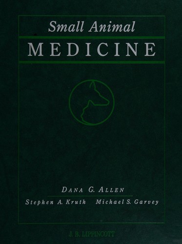 Small animal medicine by Dana G. Allen, Michael Garvey cover