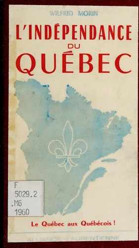 L' indépendance du Québec by Wilfrid Morin cover