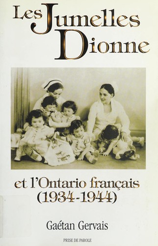 Les jumelles Dionne et l'Ontario français, 1934-1944 by Gaétan Gervais cover