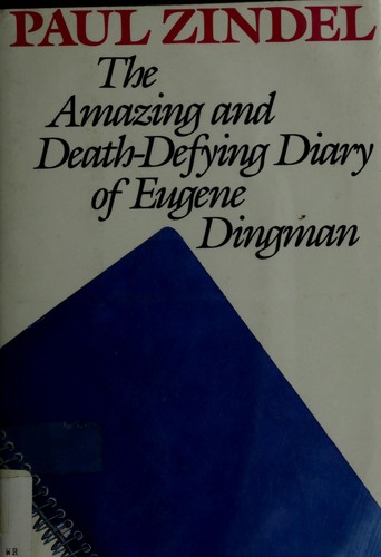 The amazing and death-defying diary of Eugene Dingman by Paul Zindel cover