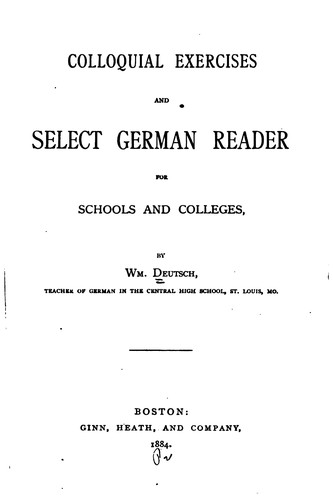 Colloquial exercises and select German reader for schools and colleges by William Deutsch cover