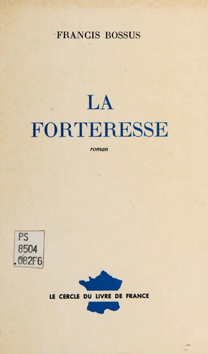 La forteresse by Francis Bossus cover