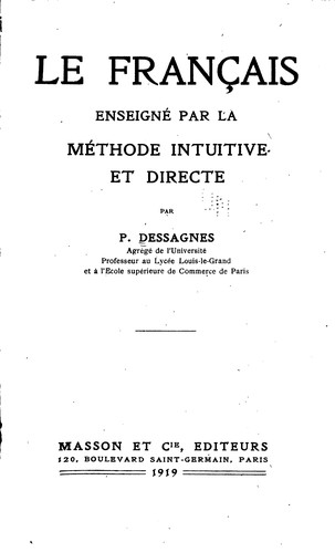Le français enseigné par la méthode intuitive et directe by P. Dessagnes cover