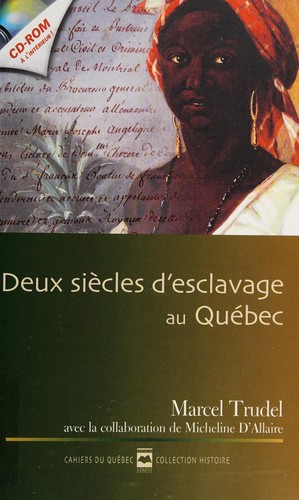 Deux siècles d'esclavage au Québec by Marcel Trudel cover