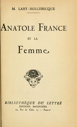 Anatole France et la femme by Marie Lahy-Hollebecque cover