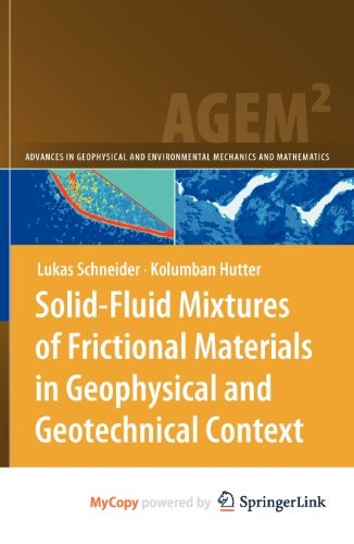 Solid-Fluid Mixtures of Frictional Materials in Geophysical and Geotechnical Context