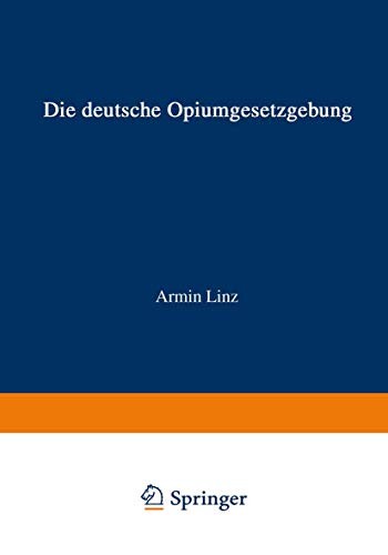 Die Deutsche Opiumgesetzgebung by Armin Linz cover