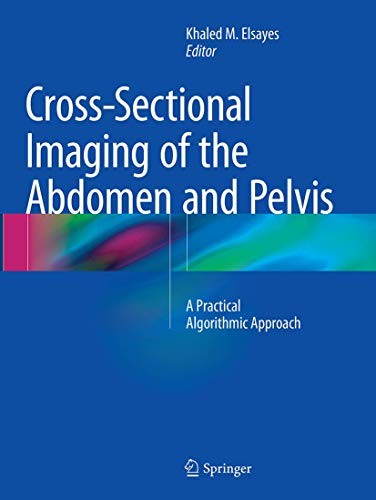 Cross-Sectional Imaging of the Abdomen and Pelvis by Khaled M. Elsayes cover