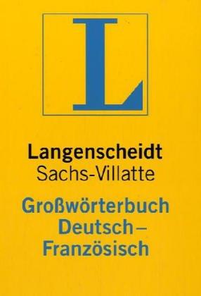 Langenscheidts Grosswörterbuch Französisch by Karl Sachs, Césaire Villatte, Erich Weis cover