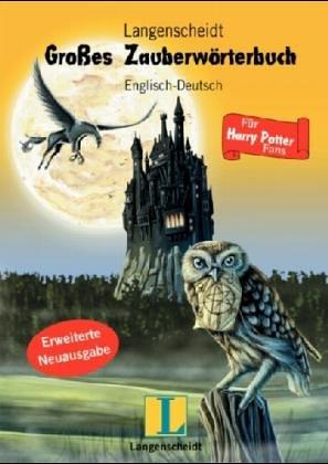 Langenscheidts Großes Zauberwörterbuch Englisch- Deutsch. Für Harry Potter- Fans by Barbara M. Zollner cover