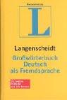 Grosswoerterbuch Deutsch als Fremdsprache by Dieter Götz, Günther Haensch, Hans Wellmann cover