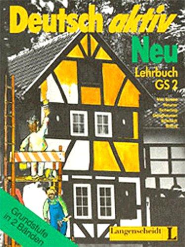Deutsch aktiv neu / Grundstufe in 2 Bänden by Gerhard Neuner, Kees van Eunen, Josef Gerighausen, Gerd Neuner cover