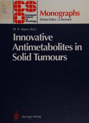 Innovative Antimetabolites in Solid Tumours (Eso Monographs (European School of Oncology))