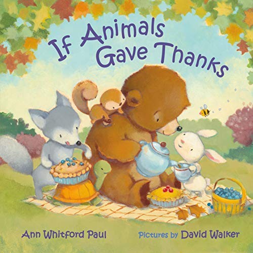 If Animals Gave Thanks by Ann Whitford Paul, David Walker - undifferentiated cover