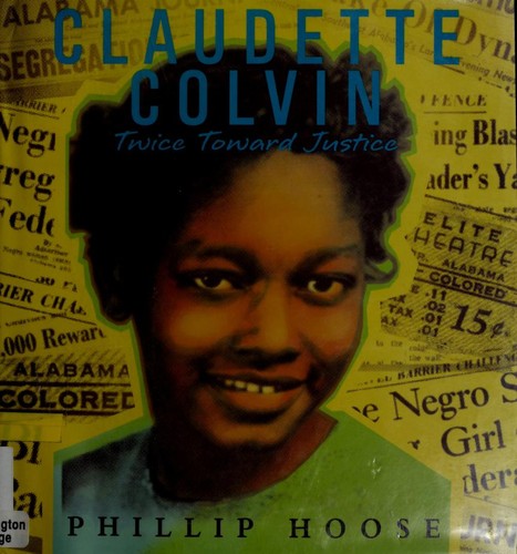 Claudette Colvin Twice Toward Justice