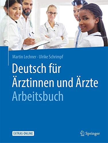 Deutsch für Ärztinnen und Ärzte - Arbeitsbuch by Martin Lechner, Ulrike Schrimpf cover
