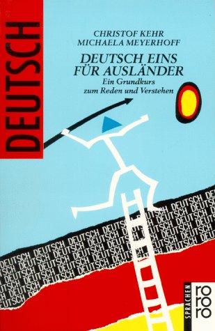 Deutsch eins für Ausländer by Christof Kehr, Michaela Meyerhoff cover