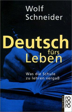 Deutsch Furs Leben by Wolf Schneider cover