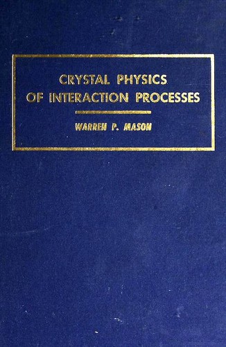Crystal physics of interaction processes