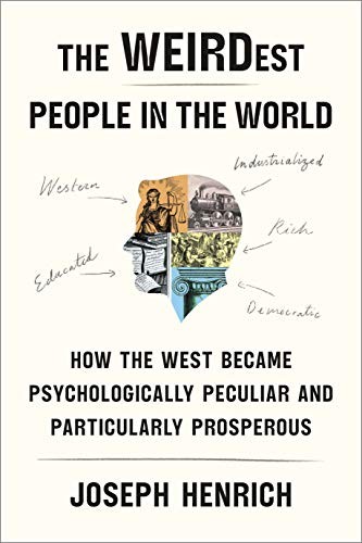 The WEIRDest People in the World