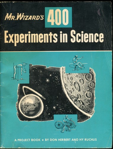Mr. Wizard's 400 Easy Experiments in Science