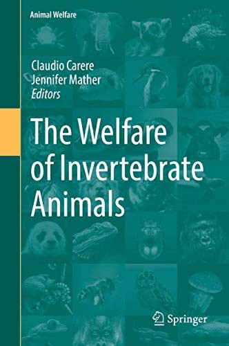 The Welfare of Invertebrate Animals by Claudio Carere, Jennifer Mather cover