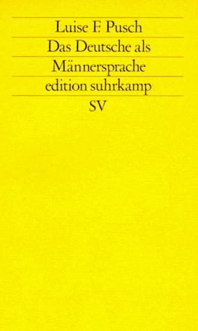 Das Deutsche als Mannersprache by Luise F. Pusch cover