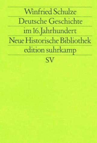 Deutsche Geschichte im 16. Jahrhundert, 1500-1618 by Winfried Schulze cover