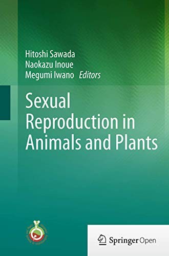 Sexual Reproduction in Animals and Plants by Hitoshi Sawada, Naokazu Inoue, Megumi Iwano cover