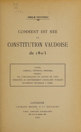 Comment est née la Constitution vaudoise de 1803 by Émile Couvreu cover