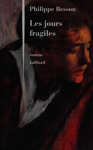 Les jours fragiles by Philippe Besson cover