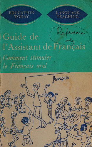 Guide de l'assistant de français ou Comment stimuler le français oral by Geneviève Fontier cover