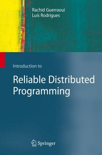 Introduction to reliable distributed programming