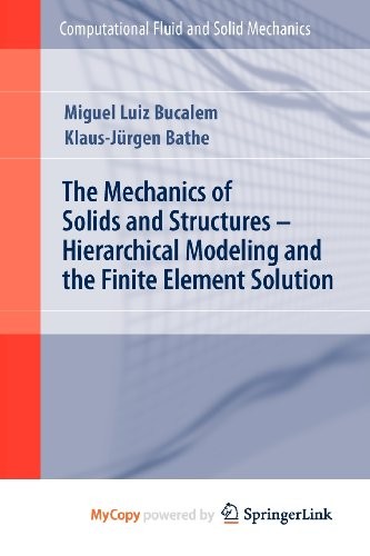 The Mechanics of Solids and Structures - Hierarchical Modeling and the Finite Element Solution