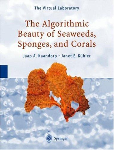The algorithmic beauty of seaweed, sponges, and corals