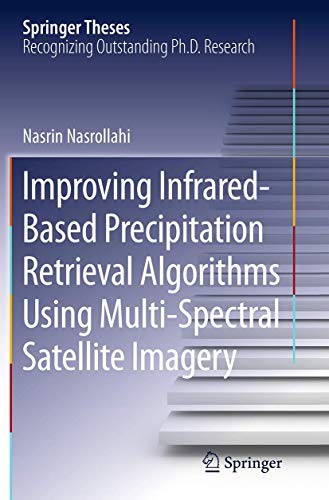 Improving Infrared-Based Precipitation Retrieval Algorithms Using Multi-Spectral Satellite Imagery