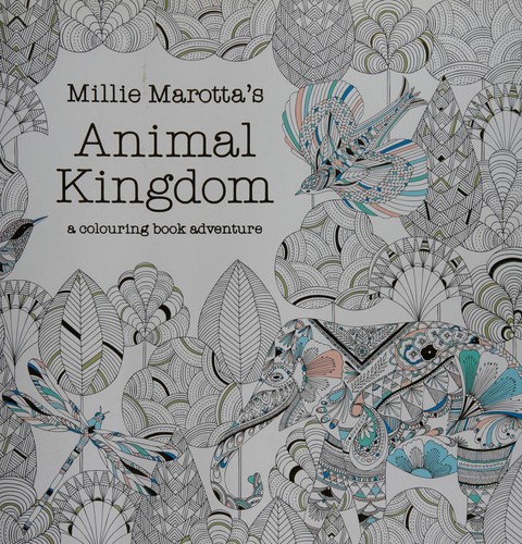 Millie marotta's animal kingdom by Millie Marotta cover