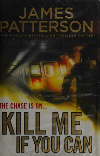 Kill Me If You Can by James Patterson, Marshall Karp cover